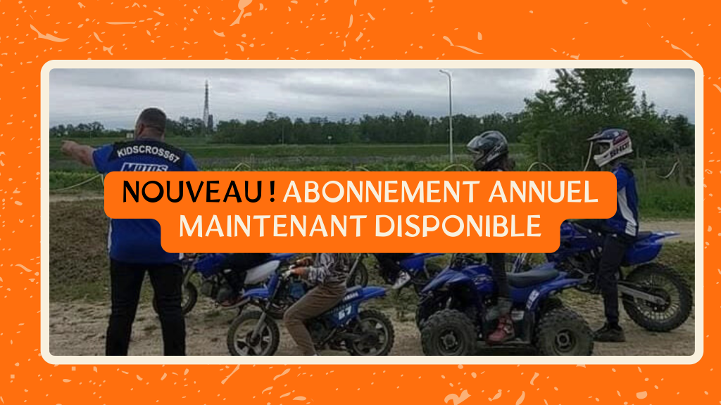 Abonnement motocross enfants – KIDSCROSS67 : abonnement annuel maintenant disponible.